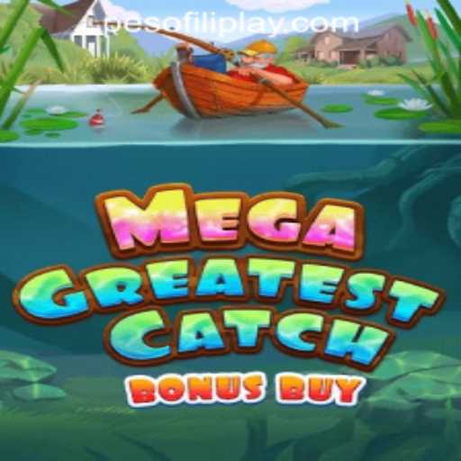 MegaGreatestCatchBonusBuy Game Overview at FILIPLAY Online Casino