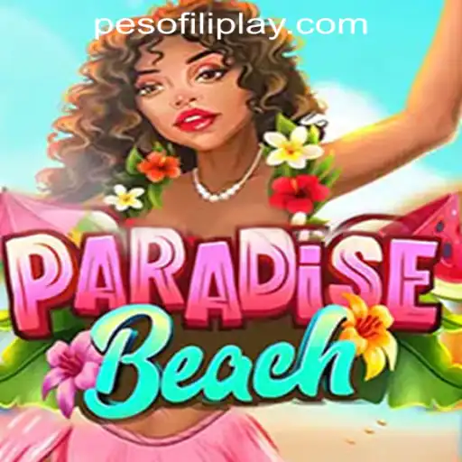ParadiseBeach: A Captivating Experience with FILIPLAY Online Casino